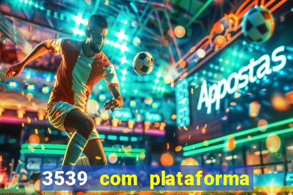 3539 com plataforma de jogos